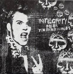 Integrity : Piss Off, You Bloody Wankers